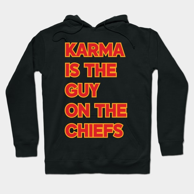 Karma Is the Guy On the Chiefs v5 Hoodie by Emma